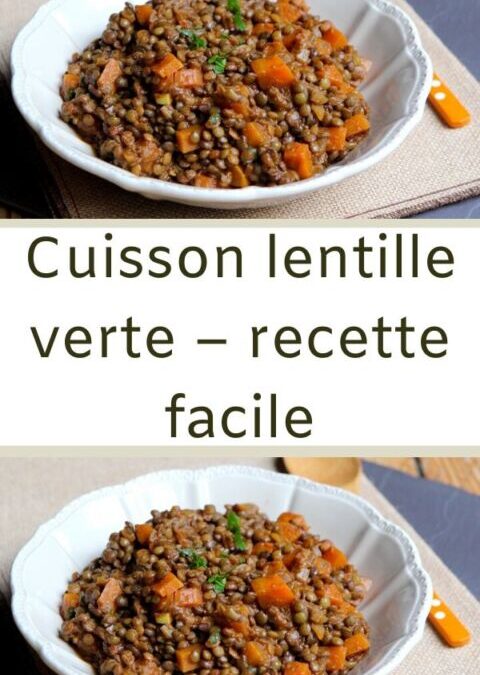 Temps de Cuisson des Lentilles Vertes : Obtenez des Lentilles Parfaites à Chaque Fois